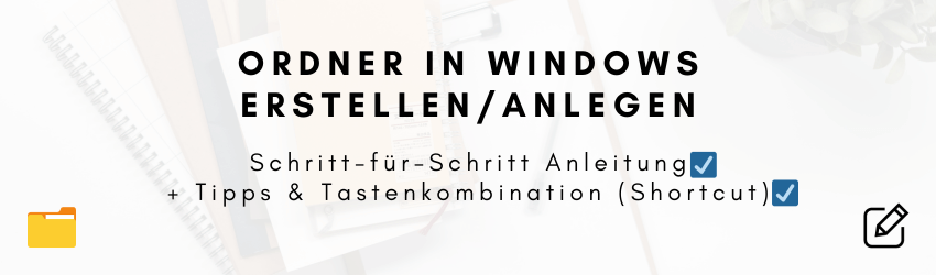 Windows: Ordner erstellen/anlegen
