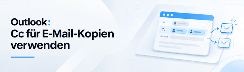 Outlook: Cc verwenden – so gehst du richtig vor